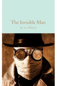 The Invisible Man - Macmillan Collector's Library