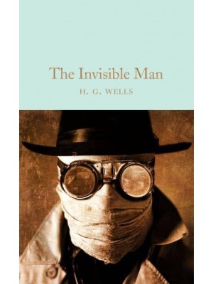 The Invisible Man - Macmillan Collector's Library