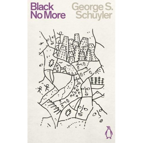 Black No More Being an Account of the Strange and Wonderful Workings of Science in the Land of the Free, A.D. 1933-1940 - Penguin Science Fiction