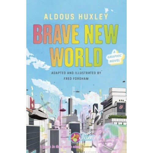 Brave New World A Graphic Novel