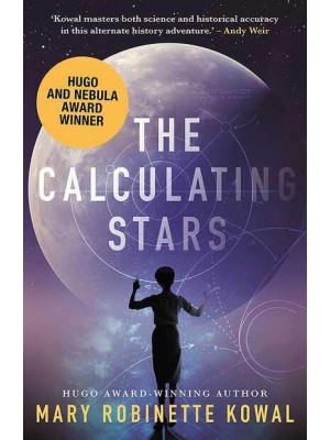 The Calculating Stars - A Lady Astronaut Novel