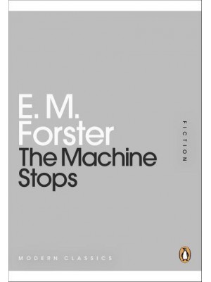 The Machine Stops - Modern Classics