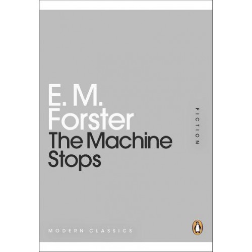 The Machine Stops - Modern Classics