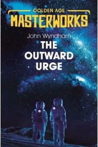 The Outward Urge - Golden Age Masterworks