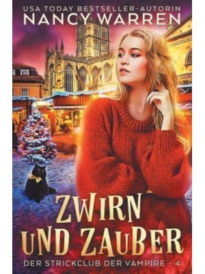 Zwirn Und Zauber Ein Paranormaler Häkelkrimi - Der Strickclub Der Vampire