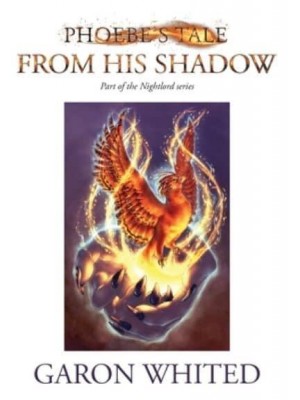 Phoebe's Tale From His Shadow: Nightlord: Interludes, Book 1 (Nightlord, Book 7.1): Nightlord: Phoebe's Tale - Nightlord