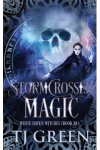 Stormcrossed Magic - White Haven Witches