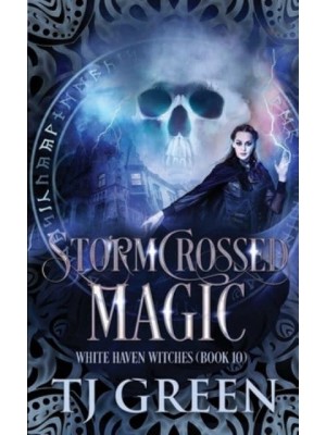 Stormcrossed Magic - White Haven Witches