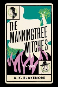 The Manningtree Witches A Novel