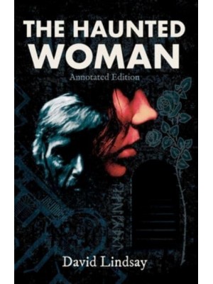 The Haunted Woman Annotated Edition: Annotated Edition
