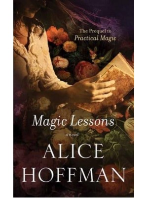 Magic Lessons The Prequel to Practical Magic