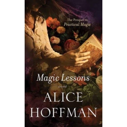 Magic Lessons The Prequel to Practical Magic