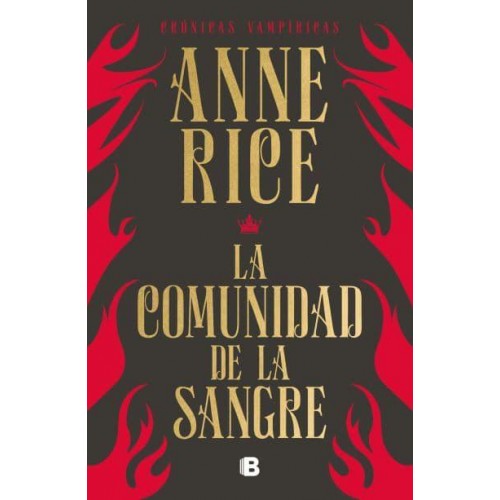 La Comunidad De La Sangre: Una Historia Del Príncipe Lestat / Blood Communion - Crónicas Vampíricas