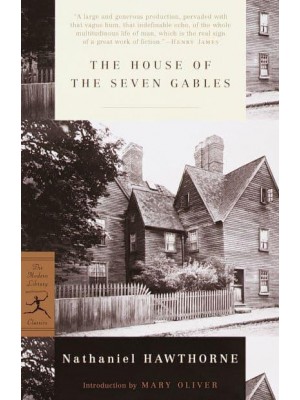 The House of the Seven Gables - Modern Library Classics