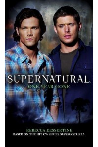 One Year Gone - Supernatural