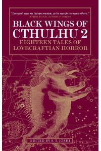 Black Wings of Cthulhu 2 Eighteen New Tales of Lovecraftian Horror - Black Wings