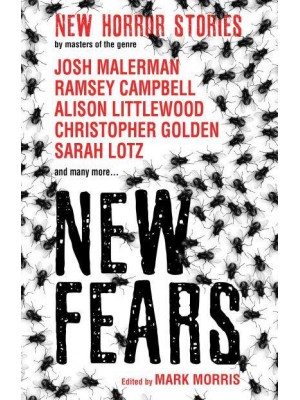 New Fears New Horror Stories by Masters of the Genre - New Fears Anthology