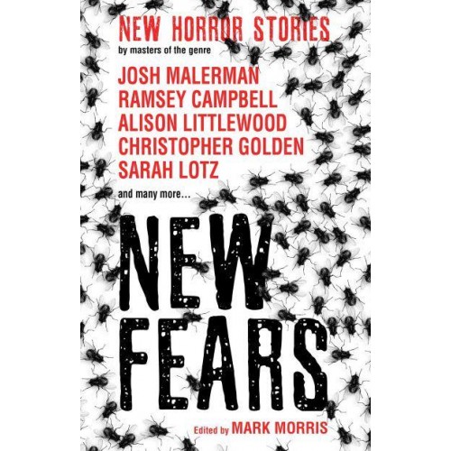New Fears New Horror Stories by Masters of the Genre - New Fears Anthology