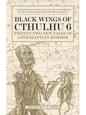 Black Wings of Cthulhu 6 Twenty-One New Tales of Lovecraftian Horror - Black Wings