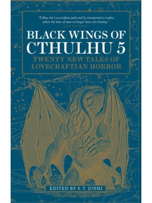 Black Wings of Cthulhu. 5 Twenty New Tales of Lovecraftian Horror - Black Wings