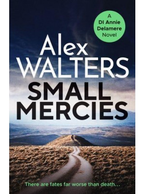 Small Mercies - Detective Annie Delamere