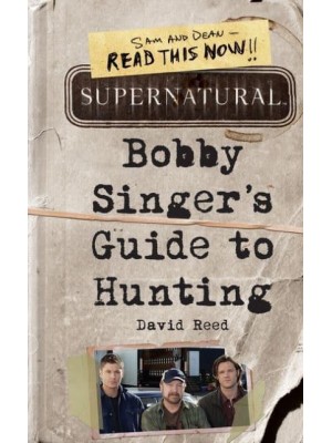 Bobby Singer's Guide to Hunting