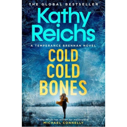 Cold, Cold Bones The Brand New Temperance Brennan Thriller