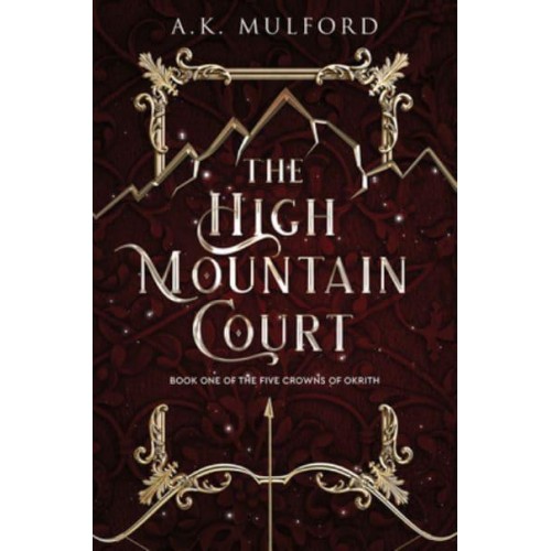 The High Mountain Court - The Five Crowns of Okrith