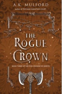 The Rogue Crown - The Five Crowns of Okrith