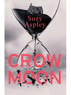Crow Moon The Atmospheric, Chilling Debut Thriller That Everyone Is Talking About ... First in an Addictive, Enthralling Series