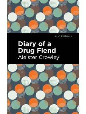 Diary of a Drug Fiend - Mint Editions&#x2014;Visibility for Disability, Health and Wellness