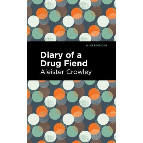 Diary of a Drug Fiend - Mint Editions&#x2014;Visibility for Disability, Health and Wellness
