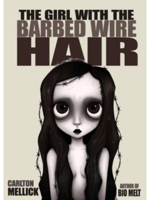 The Girl With the Barbed Wire Hair