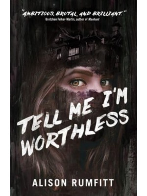 Tell Me I'm Worthless