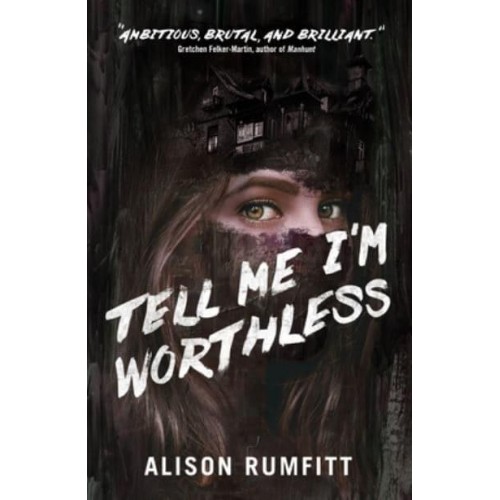 Tell Me I'm Worthless