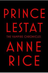 Prince Lestat - The Vampire Chronicles