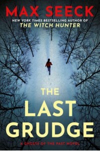 The Last Grudge A Ghosts of the Past Novel - A Ghosts of the Past Novel