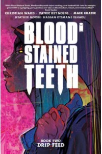 Blood Stained Teeth, Volume 2: Drip Feed