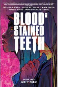 Blood Stained Teeth, Volume 2: Drip Feed