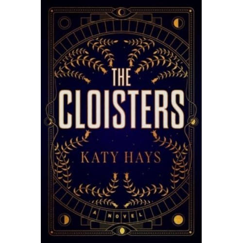 The Cloisters A Novel