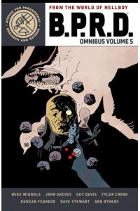 B.P.R.D. Omnibus Volume 5