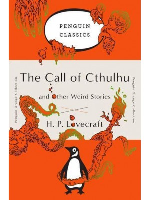 The Call of Cthulhu and Other Weird Stories - Penguin Classics
