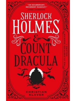 Sherlock Holmes & Count Dracula - The Classified Dossier