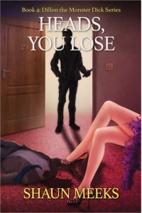 Heads, You Lose - Dillon the Monster Dick