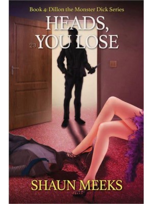 Heads, You Lose - Dillon the Monster Dick