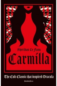 Carmilla The Cult Classic That Inspired Dracula