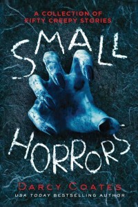 Small Horrors A Collection of Fifty Creepy Stories