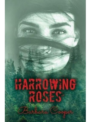 Harrowing Roses