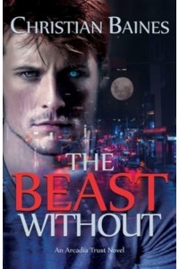 The Beast Without - Arcadia Trust