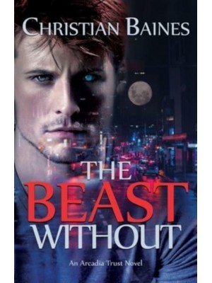 The Beast Without - Arcadia Trust